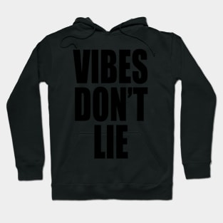 Vibes Don't Lie Hoodie